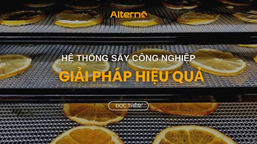 Hệ thống sấy: Giải pháp hiệu quả cho quy trình sản xuất