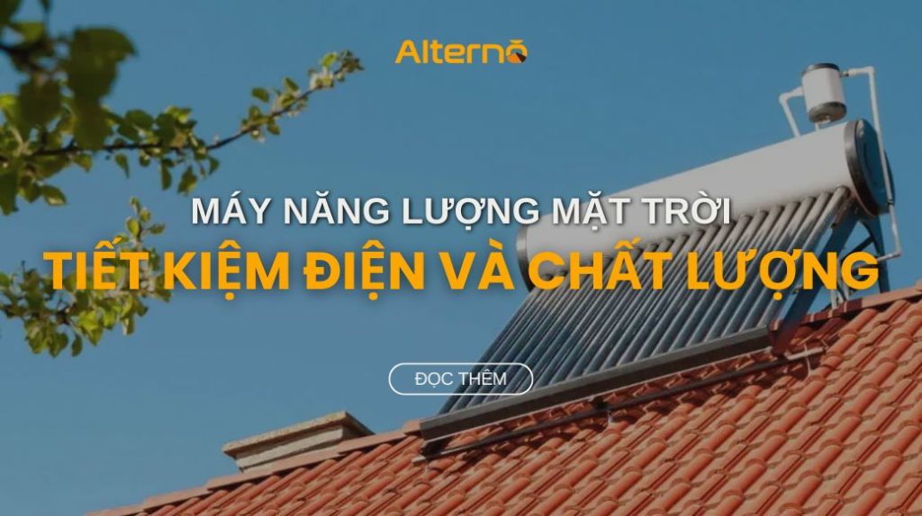 Máy nước nóng năng lượng mặt trời giá bao nhiêu