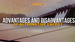 advantages and disadvantages of alternative energy​